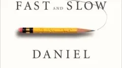 Thinking, Fast and Slow